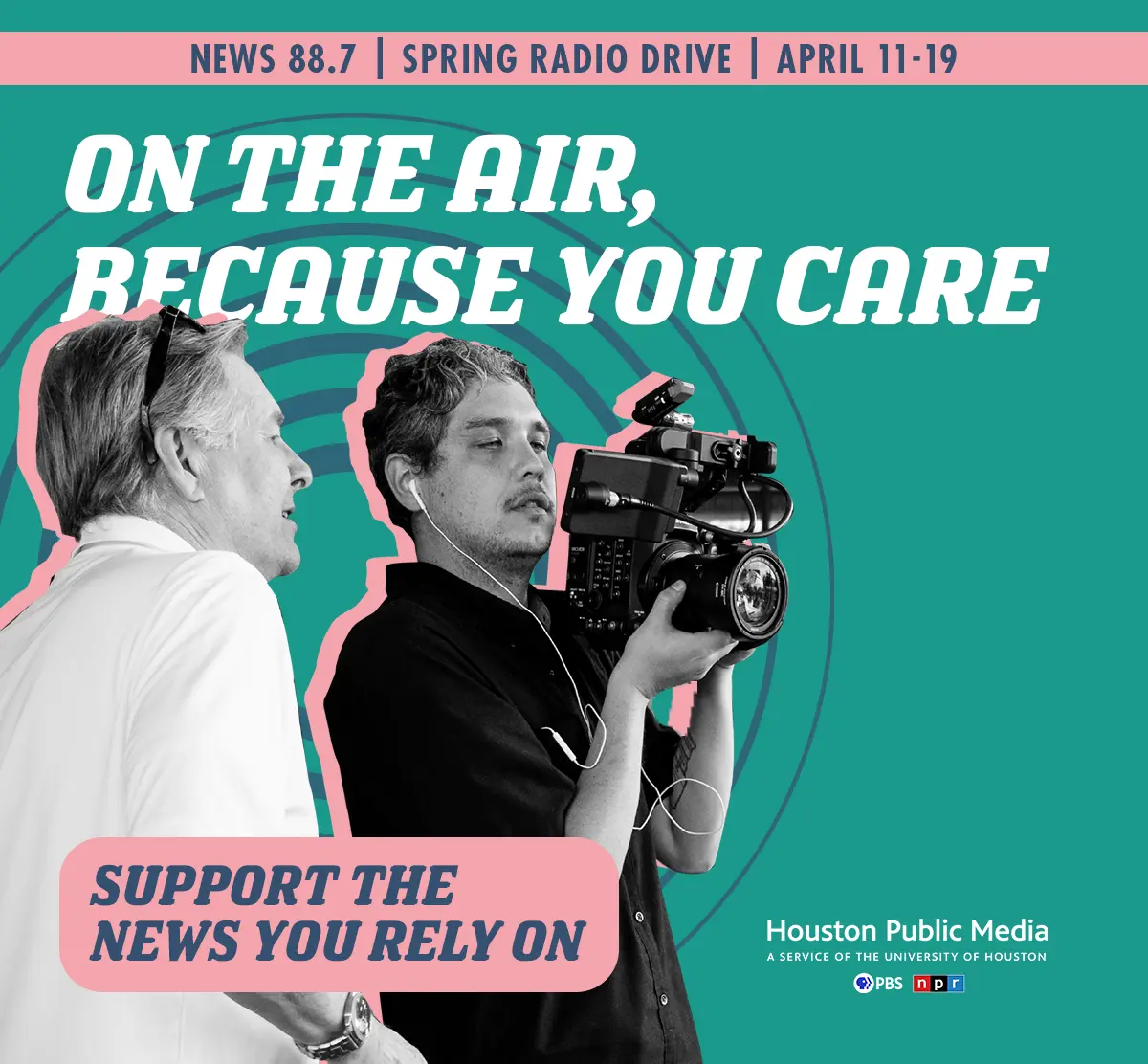 On the air because you care. Support the news you rely on