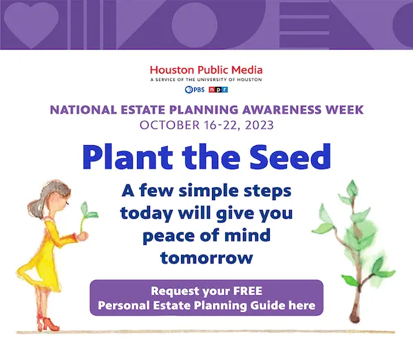 NATIONAL ESTATE PLANNING AWARENESS WEEK, OCTOBER 16-22, 2023. Plant the Seed. A few simple steps today will give you peace of mind tomorrow. Request your FREE Personal Estate Planning Guide here