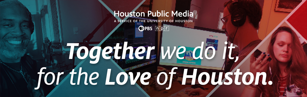 Together we do it, for the love of Houston