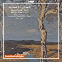August Klughardt's Violin Concerto in D and Symphony No. 3