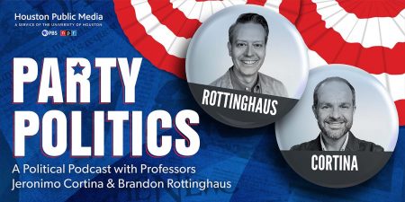Party Politics podcast, with Brandon Rottinghaus and Jeronimo Cortina