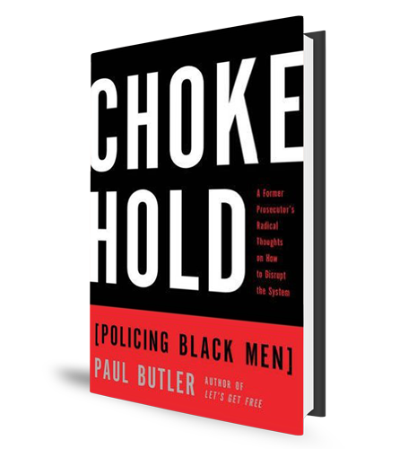 Choke Hold - Policiing Black Men - Book Cover
