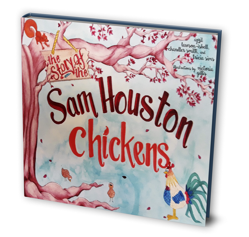 The Story of the Sam Houston Chickens