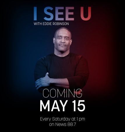 I SEE U with Eddie Robinson, coming May 15