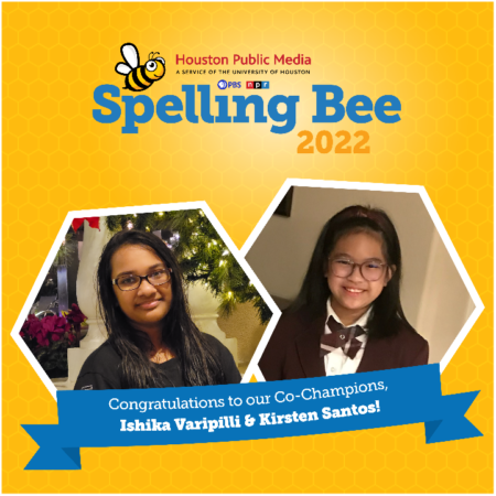 2022 Houston Public Media Spelling Bee Co-Champions
