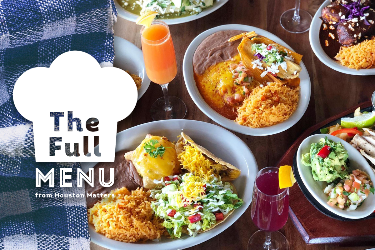 The Full Menu: Houston’s best places for Mexican food and Tex-Mex ...