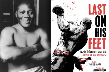 A black-and-white photo of boxer Jack Johnson next to the book cover of "Last on His Feet."