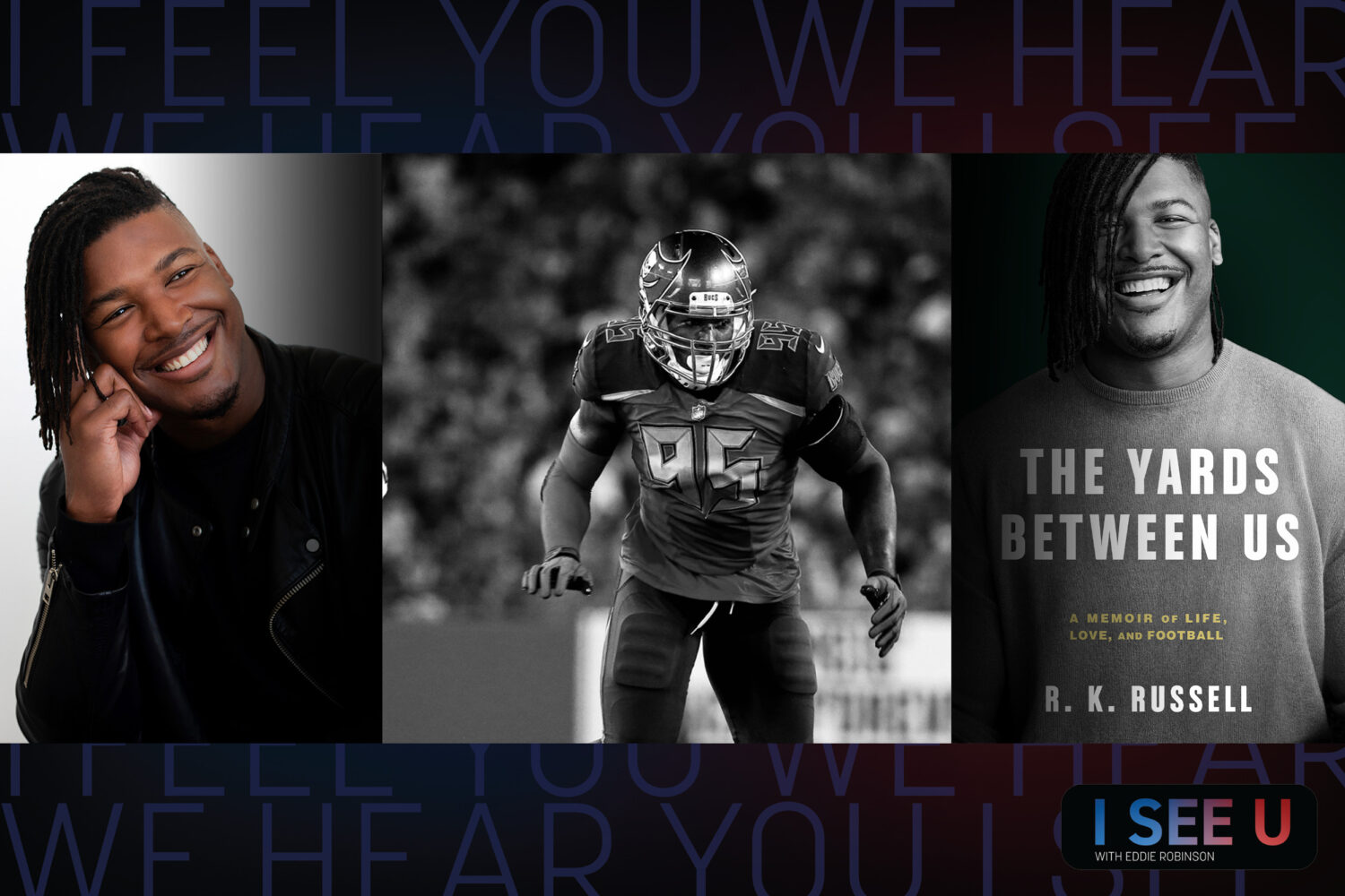 I SEE U, Episode 94: Bi Now, Play Later with NFL Veteran R.K. Russell –  Houston Public Media