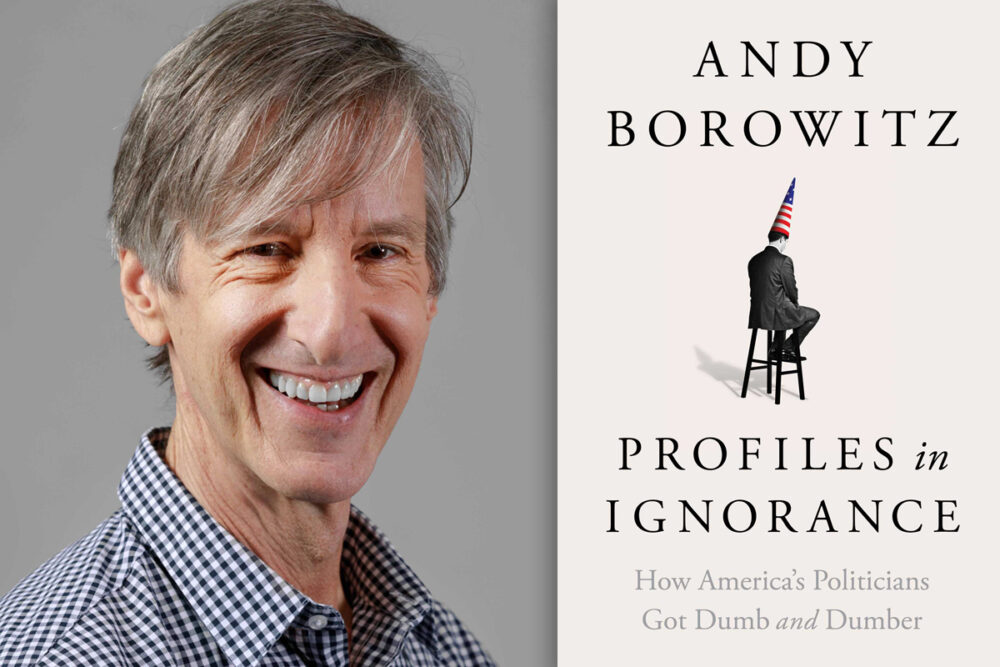 Satirist Andy Borowitz next to an image of his book, Profiles in Ignorance.