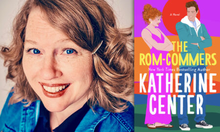 Katherine Center and her latest novel The Rom-Commers