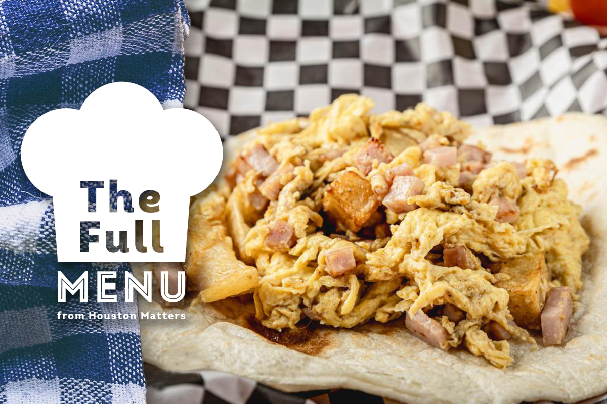 The Full Menu from Houston Matters